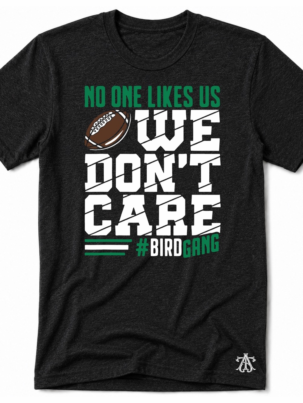 NO ONE LIKES US. WE DON’T CARE, Philadelphia Eagles T-Shirt - Adult & kids sizes